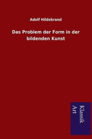 Cover of Das Problem der Form in der bildenden Kunst