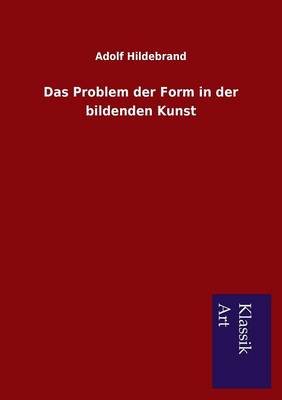 Book cover for Das Problem der Form in der bildenden Kunst