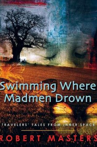 Cover of Swimming Where Madmen Drown