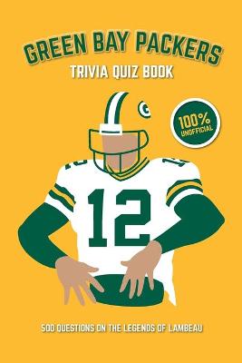 Book cover for Green Bay Packers Trivia Quiz Book