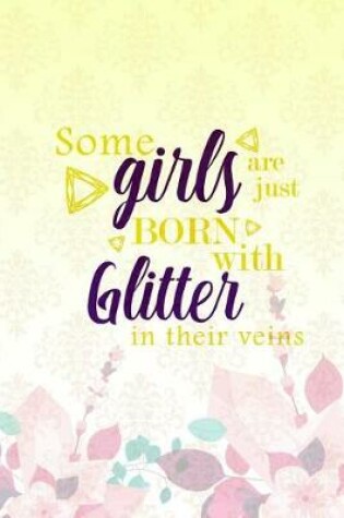 Cover of Some Girls Are Just Born With Glitter In Their Veins