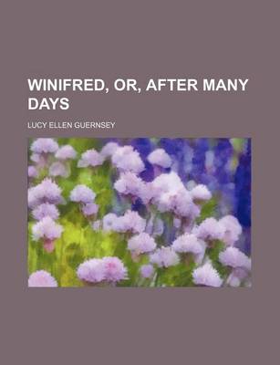 Book cover for Winifred, Or, After Many Days