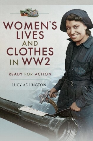 Cover of Women's Lives and Clothes in WW2