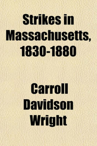 Cover of Strikes in Massachusetts, 1830-1880