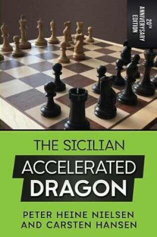 Cover of The Sicilian Accelerated Dragon - 20th Anniversary Edition