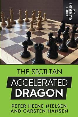 Book cover for The Sicilian Accelerated Dragon - 20th Anniversary Edition