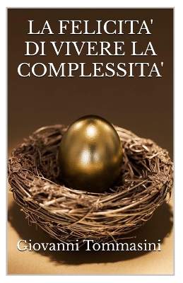 Book cover for La Felicita' Di Vivere La Complessita'