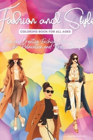 Cover of Fashion and Style Coloring Book For All Ages