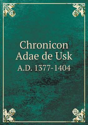 Book cover for Chronicon Adae de Usk A.D. 1377-1404