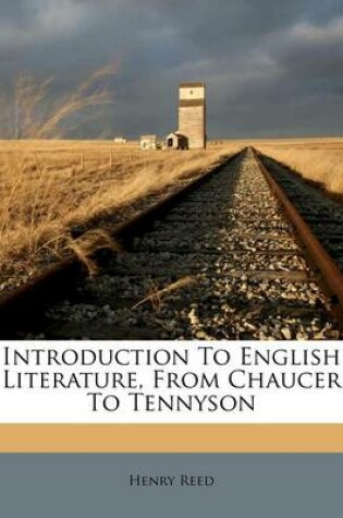 Cover of Introduction to English Literature, from Chaucer to Tennyson