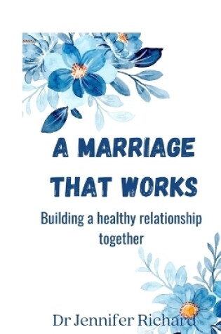 Cover of A marriage that works