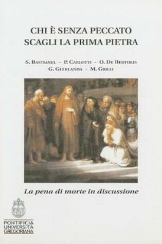 Cover of Chi E Senza Peccato Scagli La Prima Pietra