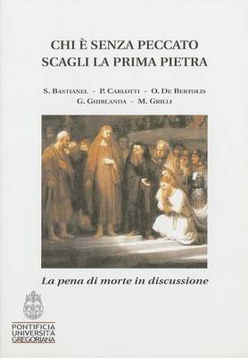 Book cover for Chi E Senza Peccato Scagli La Prima Pietra