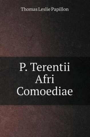 Cover of P. Terentii Afri Comoediae