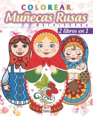 Book cover for Colorear Munecas Rusas - Matrioshka - 2 libros en 1