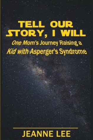 Cover of Tell Our Story, I Will