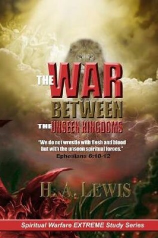 Cover of The War Between the Unseen Kingdoms