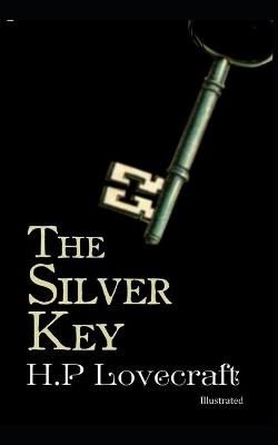 Book cover for The Silver Key Illustrated