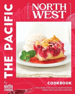 Book cover for The Pacific Northwest Cookbook