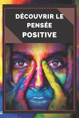 Book cover for Decouvrir Le Pensee Positive