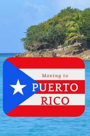 Cover of Moving to Puerto Rico