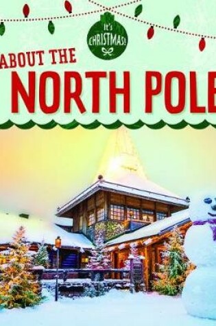 Cover of All about the North Pole