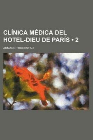 Cover of Clinica Medica del Hotel-Dieu de Paris (2)