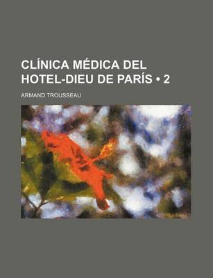 Book cover for Clinica Medica del Hotel-Dieu de Paris (2)