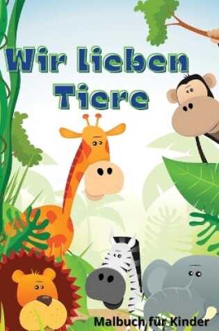 Cover of Wir Lieben Tiere