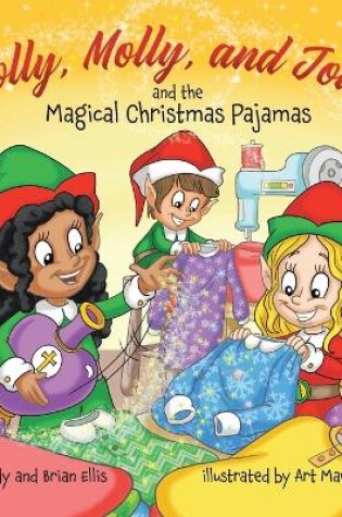 Cover of Holly, Molly, and Jolly and the Magical Christmas Pajamas