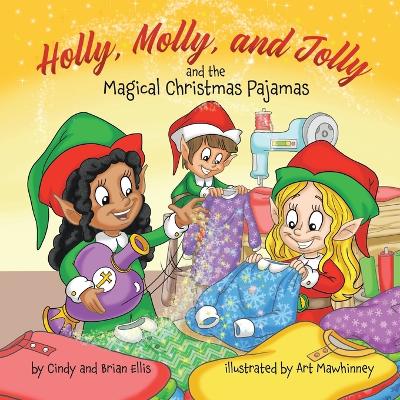 Book cover for Holly, Molly, and Jolly and the Magical Christmas Pajamas