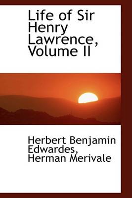 Book cover for Life of Sir Henry Lawrence, Volume II