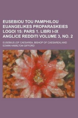 Cover of Eusebiou Tou Pamphilou Euangelikes Proparaskeies Logoi 15 Volume 3, No. 2