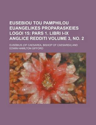 Book cover for Eusebiou Tou Pamphilou Euangelikes Proparaskeies Logoi 15 Volume 3, No. 2