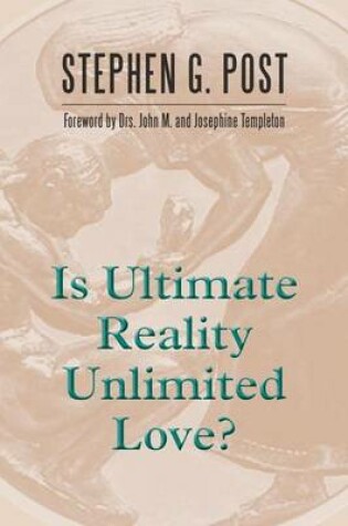 Cover of Is Ultimate Reality Unlimited Love?