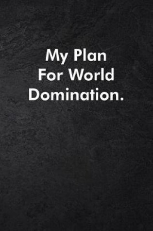 Cover of My Plan for World Domination.