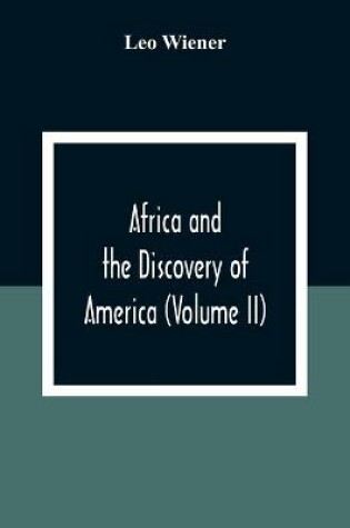 Cover of Africa And The Discovery Of America (Volume Ii)