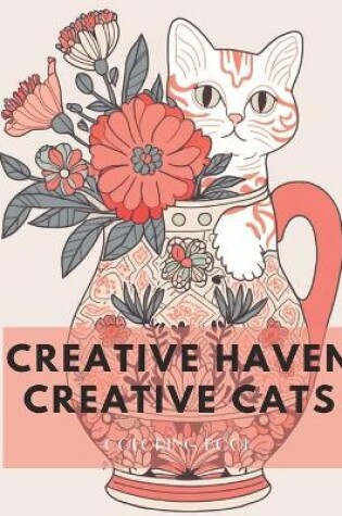 Cover of Creative Haven Creative Cats Coloring Book