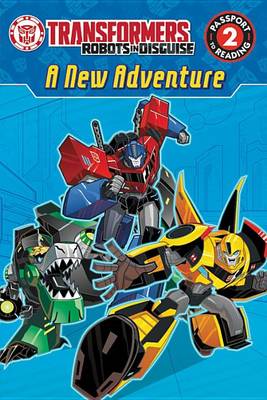 Cover of Transformers Robots in Disguise: A New Adventure