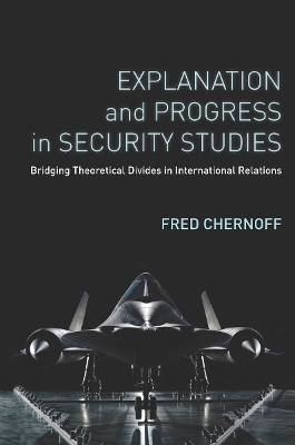 Book cover for Explanation and Progress in Security Studies