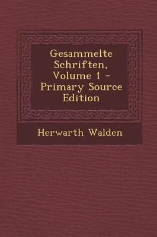 Cover of Gesammelte Schriften, Volume 1 - Primary Source Edition