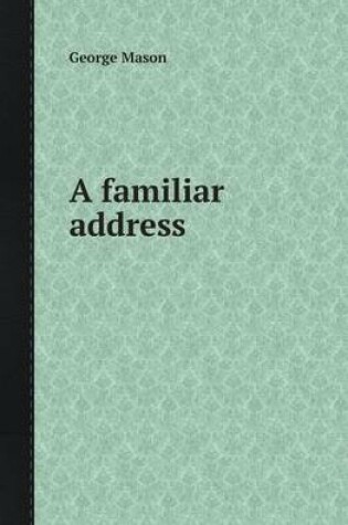 Cover of A Familiar Address