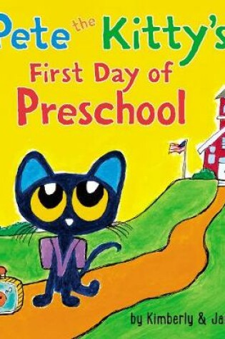 Cover of Pete the Kitty's First Day of Preschool