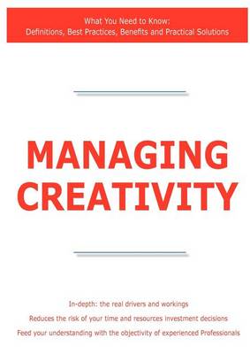 Book cover for Managing Creativity - What You Need to Know