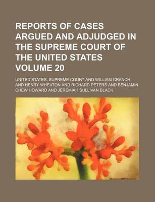 Book cover for Reports of Cases Argued and Adjudged in the Supreme Court of the United States Volume 20