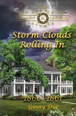 Book cover for Storm Clouds Rolling In (# 1 in the Bregdan Chronicles Historical Fiction Romanc