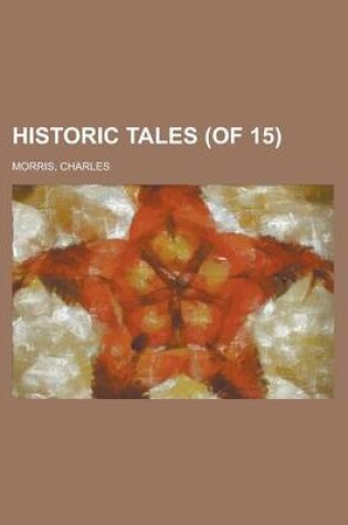 Cover of Historic Tales (of 15) Volume 11