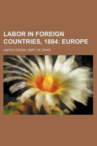 Cover of Labor in Foreign Countries, 1884