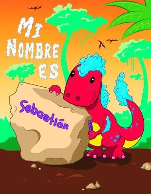 Book cover for Mi Nombre es Sebastian