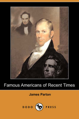 Book cover for Famous Americans of Recent Times (Dodo Press)